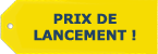 Prix de lancement!